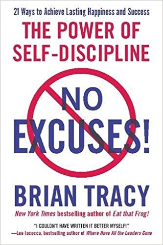 The Power of Self Discipline, No Excuse