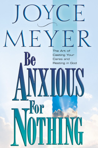 Be Anxious For Nothing